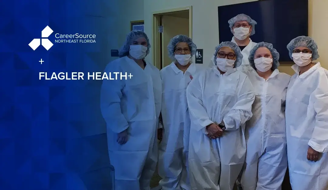 CareerSource NEFL Assists Flagler Health+ to Launch the Region’s First Apprentice Program for Surgical Technologists