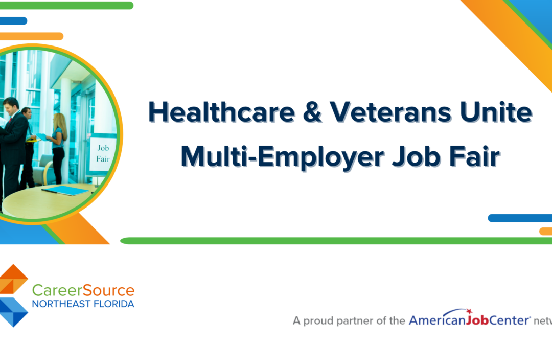 Healthcare & Veterans Unite Multi-Employer Job Fair