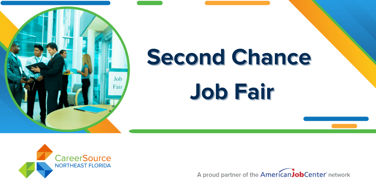 3rd Annual Second Chance Job Fair CareerSource NEFL