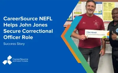 CareerSource NEFL Helps John Jones Secure Correctional Officer Role