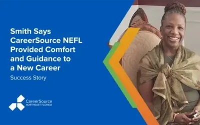 Smith Says CareerSource NEFL Provided Comfort and Guidance to a New Career