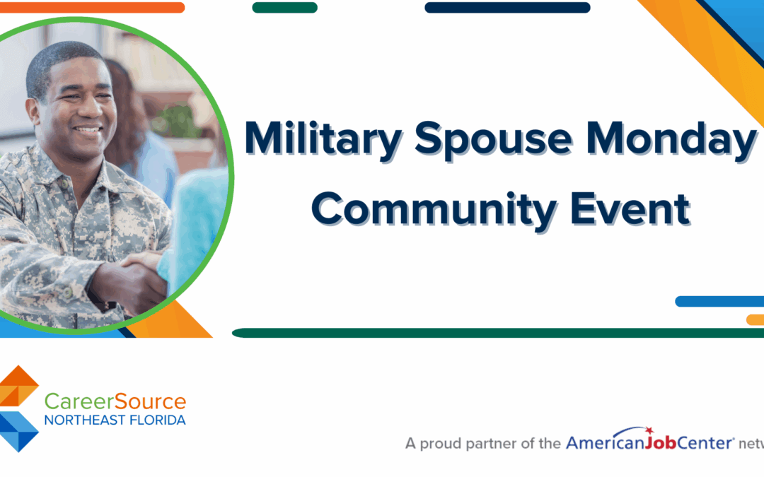 Military Spouse Monday – CSNEFL Gateway Career Center