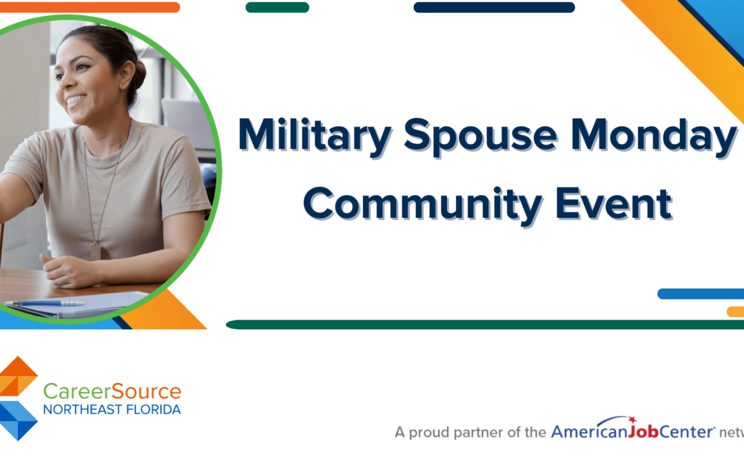 Military Spouse Monday – CSNEFL Nassau Career Center