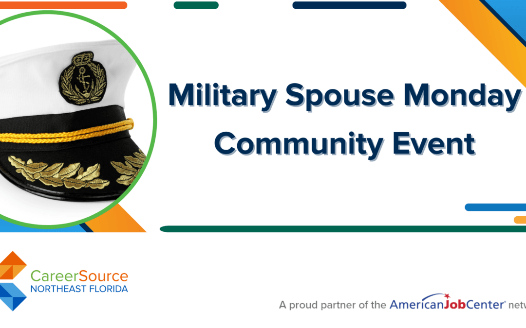 Military Spouse Monday – CSNEFL Putnam Co. Career Center