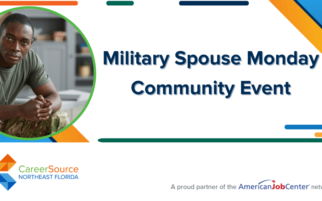 Military Spouse Monday – CSNEFL Gateway Career Center