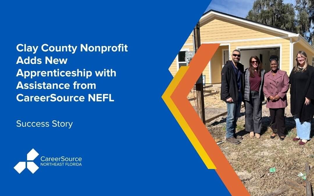Clay County Nonprofit Adds New Apprenticeship with Assistance from CareerSource NEFL